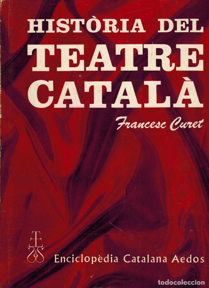 Libros de segunda mano: HIST&Ograve;RIA DEL TEATRE CATAL&Agrave; - Foto 1