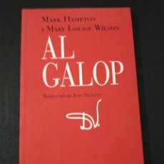 Libros de segunda mano: AL GALOP. MARK HAMPTON I MARY LOUISE WILSON. Lote 184494038
