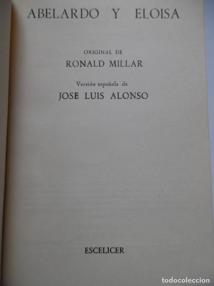 Libros de segunda mano: Abelardo y Elo&iacute;sa, de Ronald Millar. Pr&oacute;logo y versi&oacute;n de Jos&eacute; Luis Alonso - Foto 3