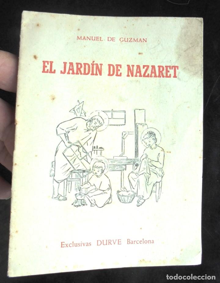 Libri di seconda mano: El jard&iacute;n de Nazaret Manuel de Guzm&aacute;n J Dur&aacute;n editor Exclusivas Durve Estampa la infancia de Jes&uacute;s
