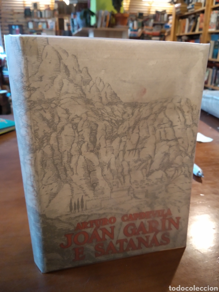 Libros de segunda mano: JOAN GARIN E SATANAS. ARTURO CAPDEVILA #3841 - Foto 1