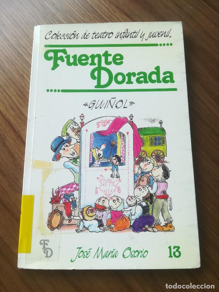 Livres d'occasion: COLECCION DE TEATRO INFANTIL Y JUVENIL FUENTE DORADA N&ordm; 13 - GUI&Ntilde;OL- JOSE MARIA OSORIO 1989