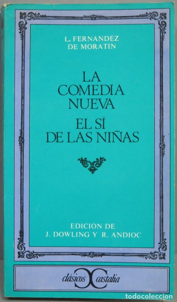 Libros de segunda mano: EL SI DE LAS NI&Ntilde;AS. LA COMEDIA NUEVA. MORATIN - Foto 1