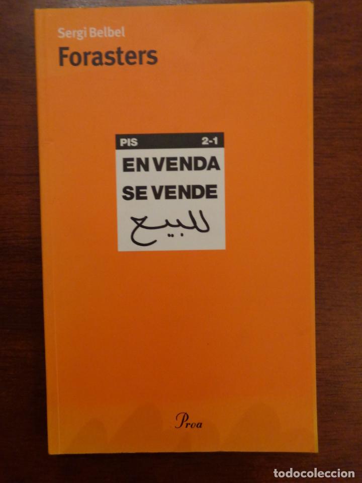 Libros de segunda mano: Sergi Belbel - Forasters - Ed. Proa - 2004 - Foto 1