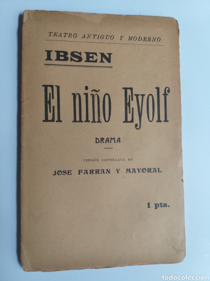 Livres d'occasion: Ibsen El ni&ntilde;o Eyolf . Drama versi&oacute;n castellana de Jos&eacute; Farr&aacute;n y mayoral 1905