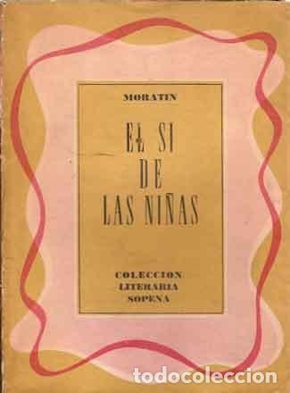 Libros de segunda mano: Morat&iacute;n, Leandro Fern&aacute;ndez de - El si de las ni&ntilde;as - EDICI&Oacute;N COMENTADA - Foto 1