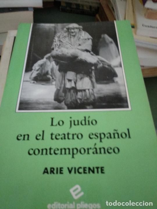 Libros de segunda mano: LO JUD&Iacute;O EN EL TEATRO ESPA&Ntilde;OL CONTEMPOR&Aacute;NEO - Vicente, Arie