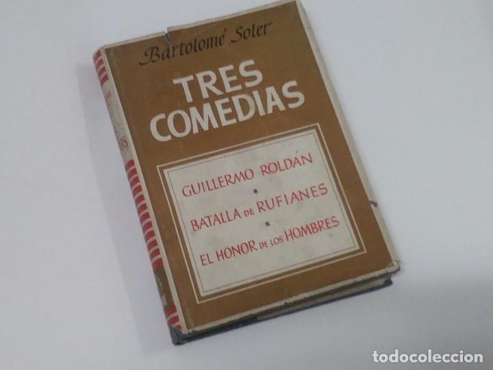 Libros de segunda mano: TRES COMEDIAS 1951 Bartolom&eacute; Soler - Foto 1