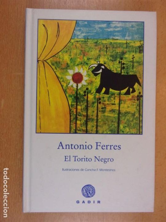 Libros de segunda mano: EL TORITO NEGRO / ANTONIO FERRES / 2005. GADIR EDICIONES - Foto 1