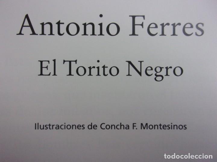 Libros de segunda mano: EL TORITO NEGRO / ANTONIO FERRES / 2005. GADIR EDICIONES - Foto 3