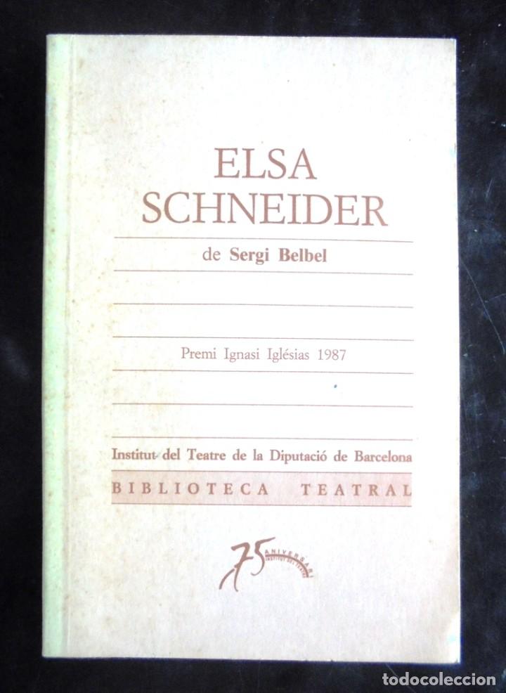 Libri di seconda mano: Elsa Schneider Sergi Belbel 1988 Institut del Tetre Biblioteca Teatral 62