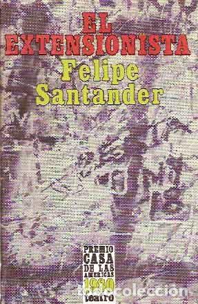 Libros de segunda mano: Santander, Felipe - El extensionista - PREMIO CASA DE LAS AMERICAS TEATRO 1980 PRIMERA EDICI&Oacute;N