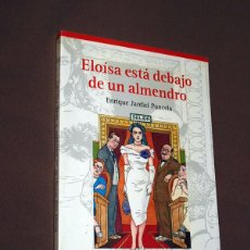 Libros de segunda mano: ELOÍSA ESTÁ DEBAJO DE UN ALMENDRO. ENRIQUE JARDIEL PONCELA. VICENS VIVES, 2001. VER MÁS. Lote 207759032