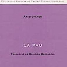 Libros de segunda mano: ARISTÒFANES, LA PAU. TRAD. CATALANA. (INSTITUT DEL TEATRE DE LA DIPUTACIÓ DE BARCELONA, 2000).