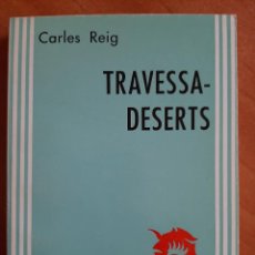 Libros de segunda mano: 1977 TRAVESSA - DESERT / CARLES ROIG / EN CATALÁN. Lote 211853876