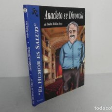 Libros de segunda mano: ANACLETO SE DIVORCIA (PEDRO MUÑOZ SECA) DÚNAMIS-2007 1ª EDICIÓN