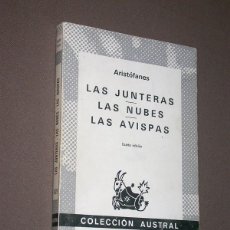 Libros de segunda mano: LAS JUNTERAS. LAS NUBES. LAS AVISPAS. ARISTÓFANES. ESPASA CALPE, 1982. TEATRO GRIEGO. Lote 215023962