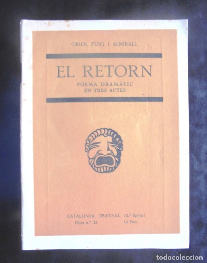 Libri di seconda mano: El retorn Oriol Puig i Almirall 1954 Mill&agrave;, Catalunya Teatral. Teatro Bosque de Vilanova i la Geltr&uacute;