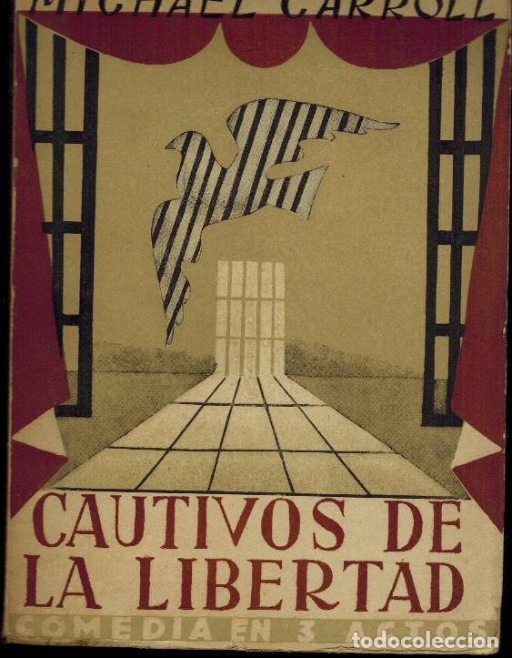 Libros de segunda mano: CAUTIVOS DE LA LIBERTAD - Foto 1