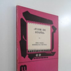 Libros de segunda mano: FLOR DE OTOÑO RODRÍGUEZ MÉNDEZ, JOSÉ MARÍA. Lote 218352403