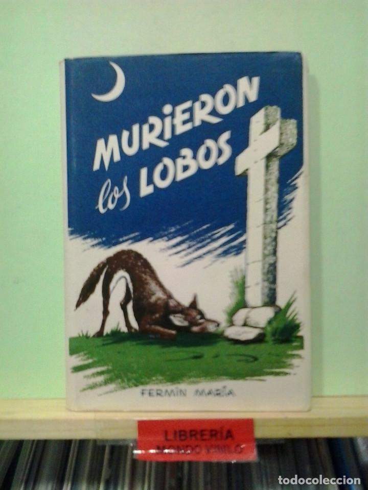 Libros de segunda mano: LMV - Murieron los lobos. Ferm&iacute;n Mar&iacute;a - Foto 1