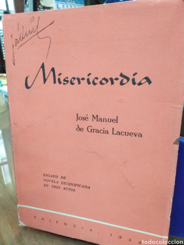 Livros em segunda m&atilde;o: MISERICORDIA-JOS&Eacute; MANUEL DE GRACIA LACUEVA-ENSAYO DE NOVELA DE 3 ACTOS,1956 VALENCIA(TEATRO)