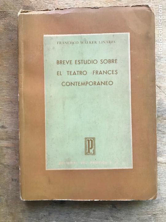 Livres d'occasion: BREVE ESTUDIO SOBRE EL TEATRO FRANC&Eacute;S CONTEMPOR&Aacute;NEO. FRANCISCO WALKER LINARES.