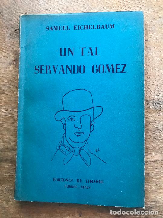 Libros de segunda mano: UN TAL SEVANDO G&Oacute;MEZ. SAMUEL EICHELBAUM. - Foto 1
