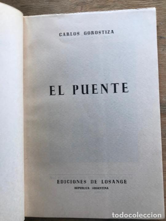 Libros de segunda mano: EL PUENTE. CARLOS GOROSTIZA. - Foto 2