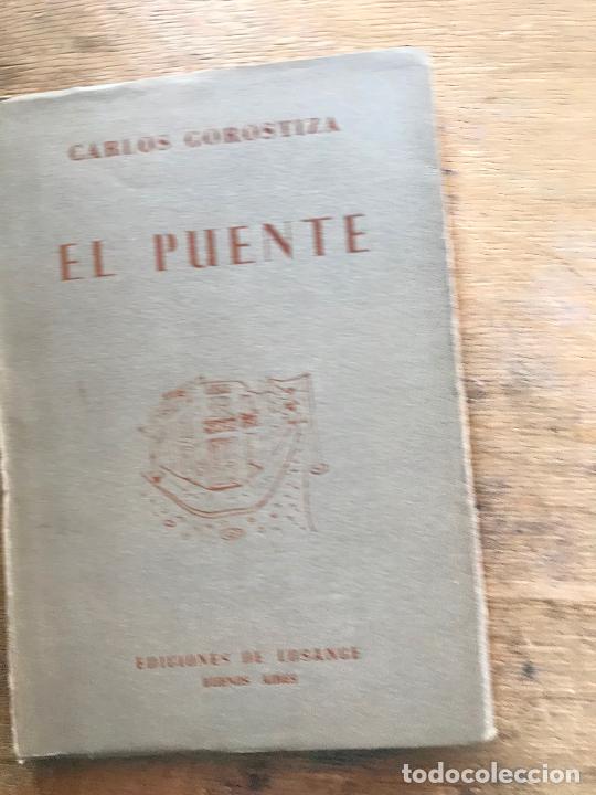 Libros de segunda mano: EL PUENTE. CARLOS GOROSTIZA. - Foto 1