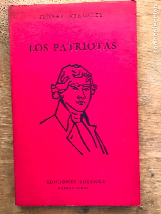 Libros de segunda mano: LOS PATRIOTAS. SIDNEY KINGSLEY. - Foto 1
