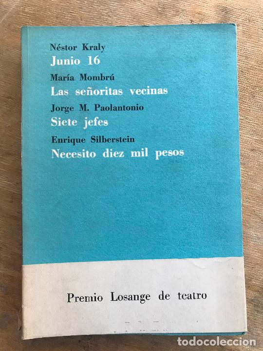 Libri di seconda mano: N&Eacute;STOR KRALY. JUNIO 16.- MAR&Iacute;A MOMBR&Uacute;. LAS SE&Ntilde;ORITAS VECINAS.- JORGE M. PAOLANTONIO. SIETE JEFES.