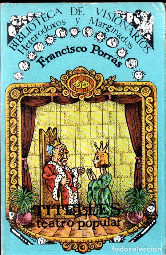 Libri di seconda mano: LEANDRO PORRAS : TITELLES TEATRO POPULAR (VISIONARIOS HETERODOXOS, 1981) ILUSTRADO