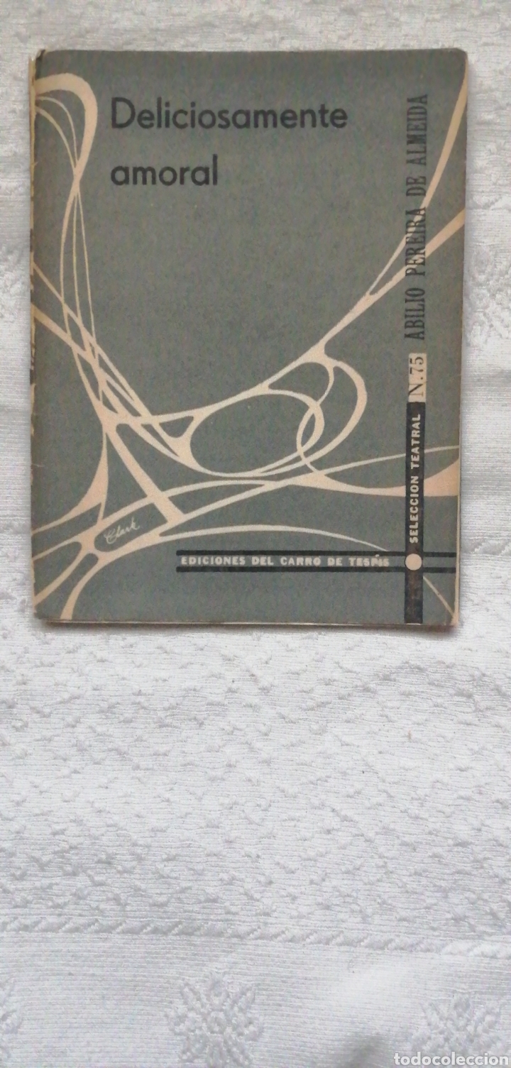 Livres d'occasion: Deliciosamente amoral. Abilio PEREIRA DE ALMEIDA. Buenos Aires:1960 Teatro In 4Rustica ilustrada 63