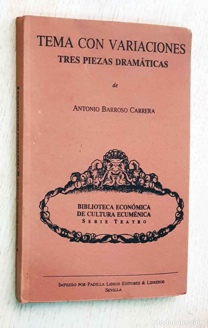 Libros de segunda mano: TEMA CON VARIACIONES. Tres piezas dram&aacute;ticas - BARROSO CARRERA, Antonio