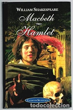 Libros de segunda mano: Macbeth. Hamlet. William Shakespeare. Cl&aacute;sicos Selecci&oacute;n. - Foto 1