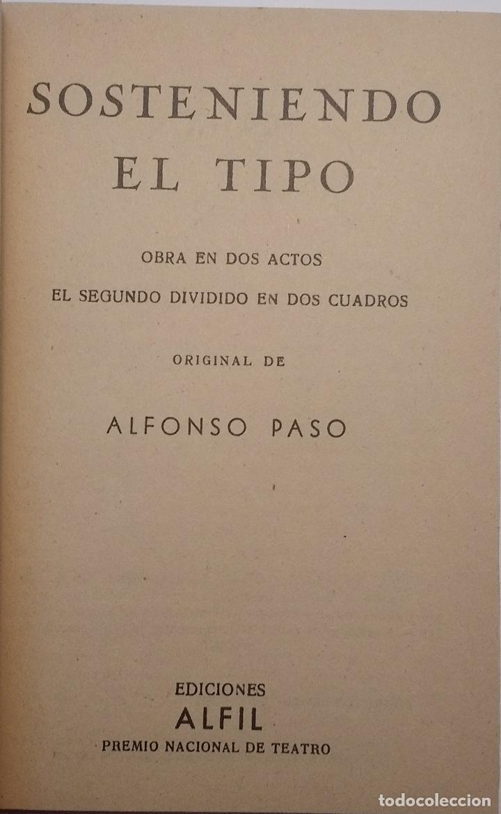 Libros de segunda mano: SOSTENIENDO EL TIPO. Alfonso Paso - PASO Alfonso - Foto 3