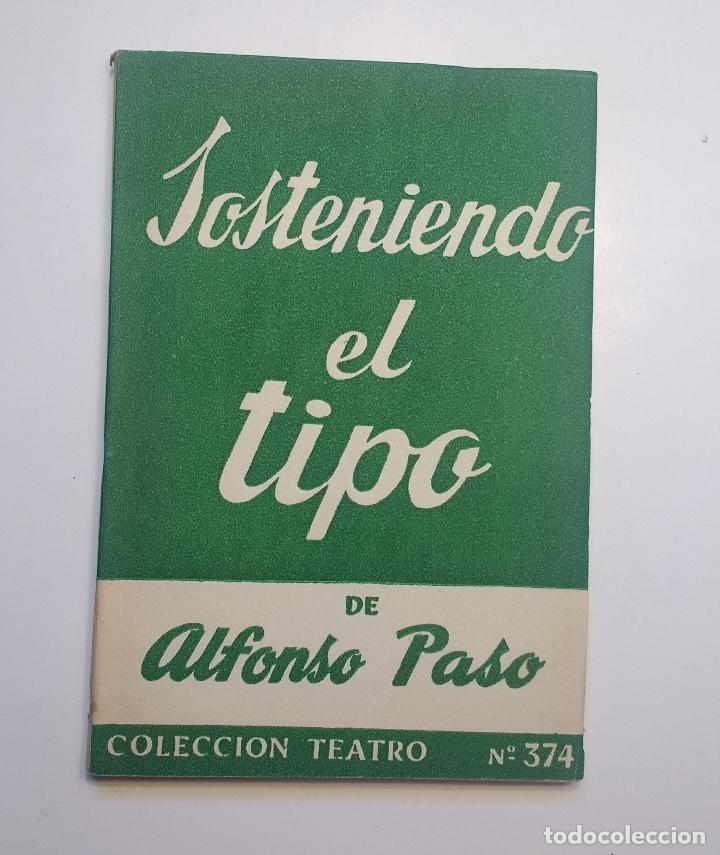 Libros de segunda mano: SOSTENIENDO EL TIPO. Alfonso Paso - PASO Alfonso - Foto 1