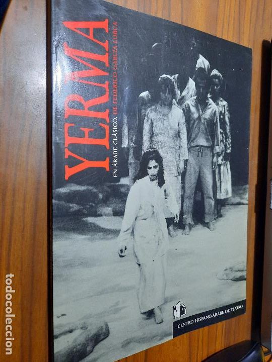 Libros de segunda mano: YERMA. EN &Aacute;RABE CL&Aacute;SICO. CENTRO HISPANO-&Aacute;RABE DE TEATRO. SOBRE REPRESENTACI&Oacute;N. Buen estado. caj. 63