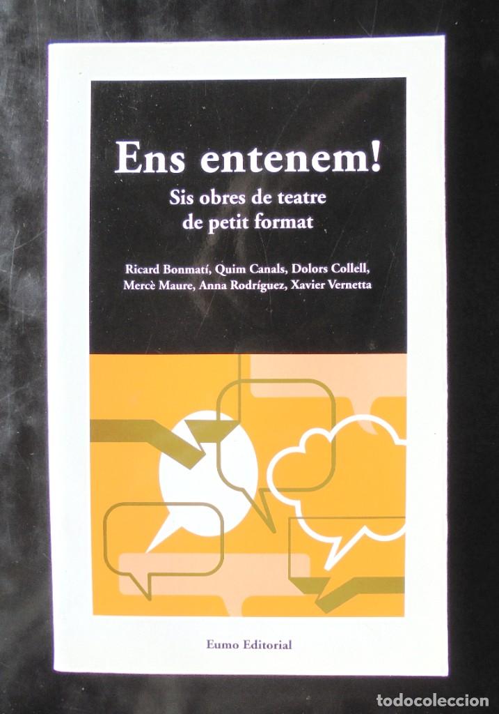 Gebrauchte B&uuml;cher: Ens entenem. Sis obres de teatre de petit format. Ricard Bonmat&iacute;, Quim Canals, Dolors Collell, Merc&egrave;