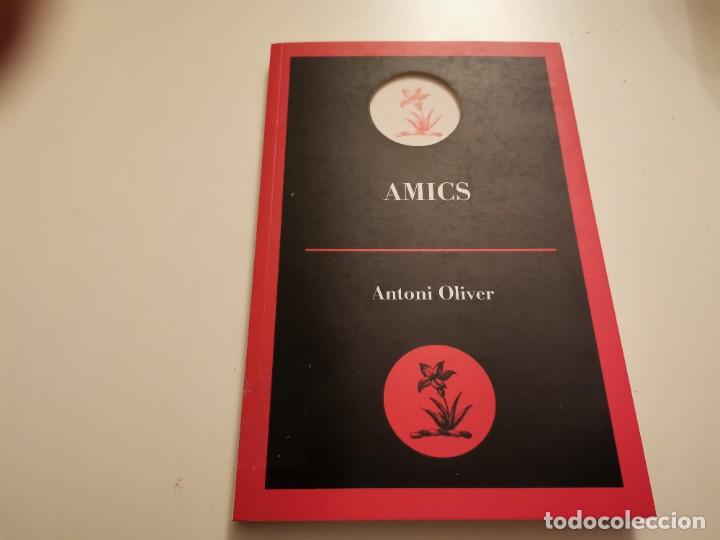 Libros de segunda mano: AMICS ANTONI OLIVER EL GALL EDITOR 2005 POLLENCA MALLORCA - Foto 1