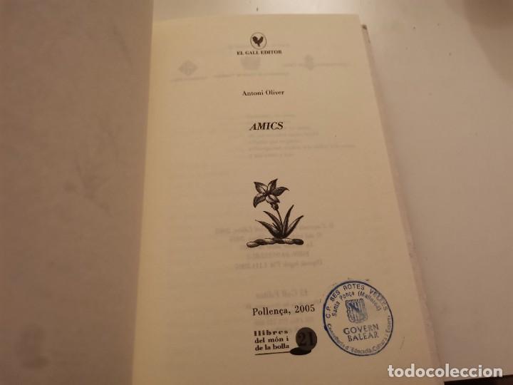 Libros de segunda mano: AMICS ANTONI OLIVER EL GALL EDITOR 2005 POLLENCA MALLORCA - Foto 2