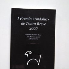 Libros de segunda mano: ADELARDO MÉNDEZ MOYA, JOSÉ MORENO ARENAS, ALFONSO ZURRO: I PREMIO ANDALUZ TEATRO BREVE. Lote 235522415