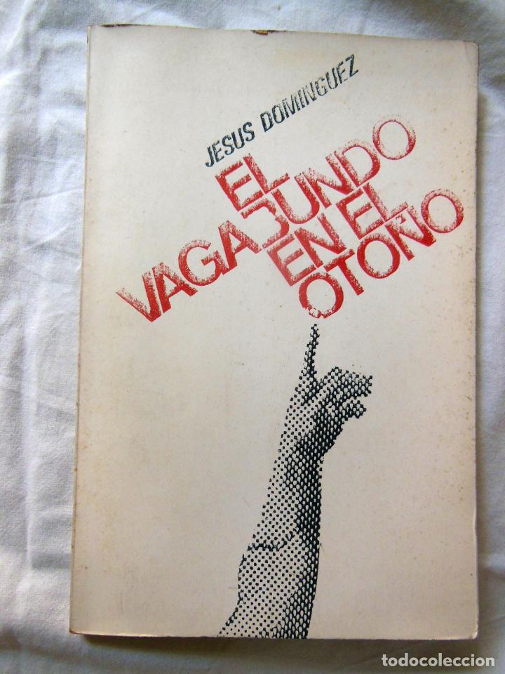 Libri di seconda mano: EL VAGABUNDO EN EL OTO&Ntilde;O. 1974 JESUS DOMINGUEZ
