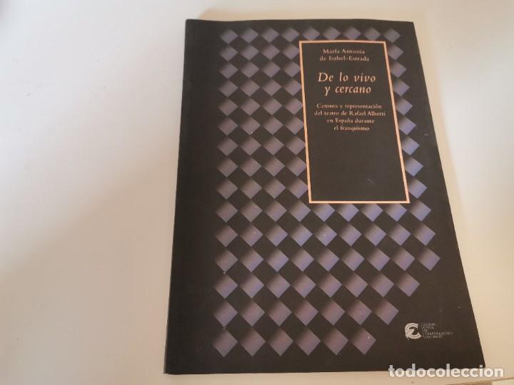 Livros em segunda m&atilde;o: MARIA ANTONIA DE ISABEL ESTRADA DE LO VIVO LO CERCANO CENSURA Y REPRESENTACION TEATRO FRANQUISMO