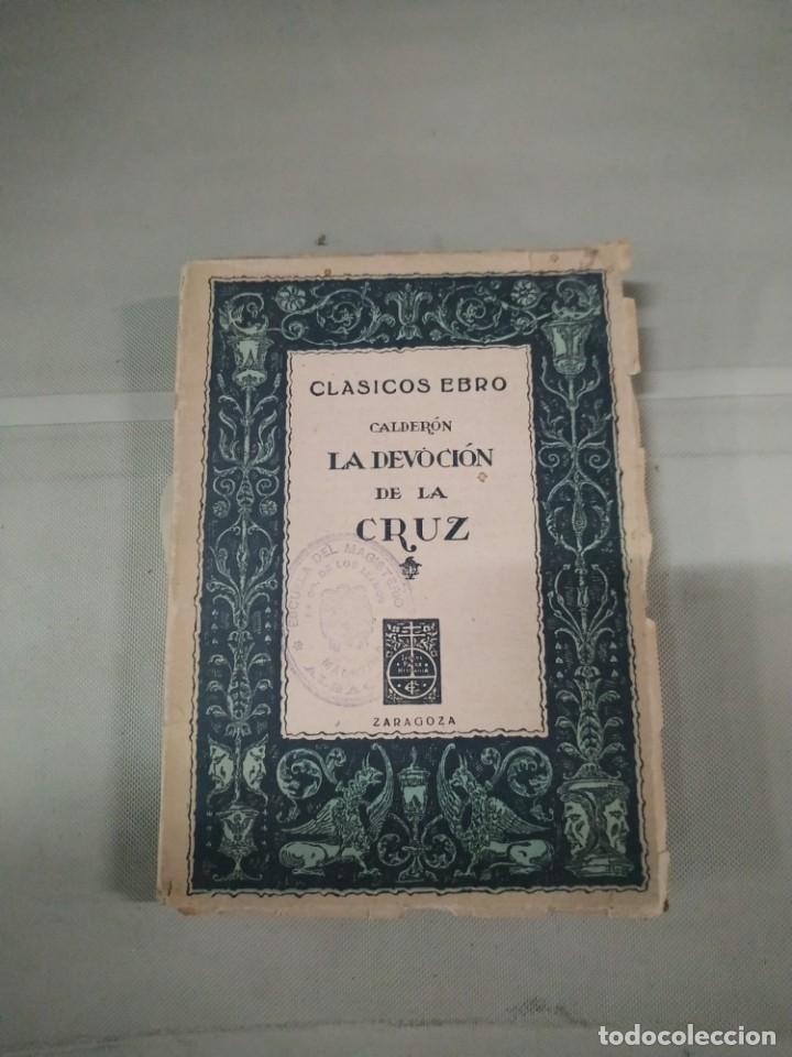 Libros de segunda mano: 1946. Devoci&oacute;n de la Cruz - Calder&oacute;n. Cl&aacute;sicos Ebro - Foto 1