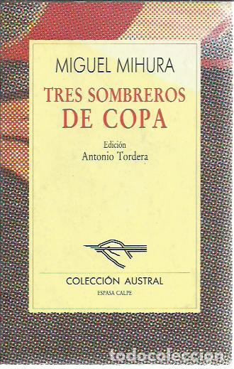 Libri di seconda mano: Miguel Mihura-Tres sombreros de copa.Nueva austral,63.Espasa.1996.