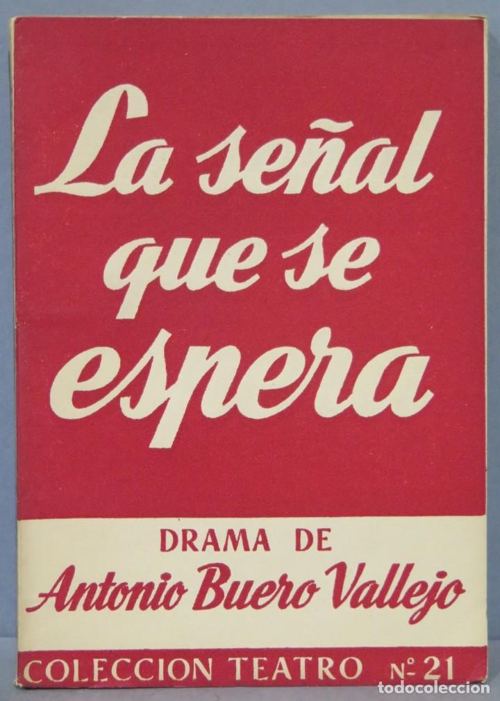 Libros de segunda mano: LA SE&Ntilde;AL QUE SE ESPERA. BUERO VALLEJO - Foto 1
