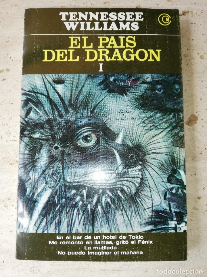 Libri di seconda mano: El pa&iacute;s del drag&oacute;n. Tennessee Williams. Ed Losada. 1 edici&oacute;n. 1981