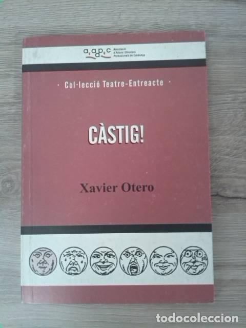 Libros de segunda mano: C&agrave;stig! Xavier Otero. Editorial AADPC. Col.lecci&oacute; teatre &ndash; entreacte. 2000. - Foto 1